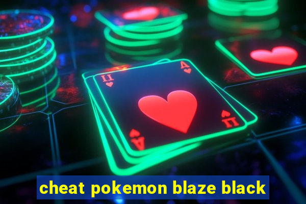 cheat pokemon blaze black